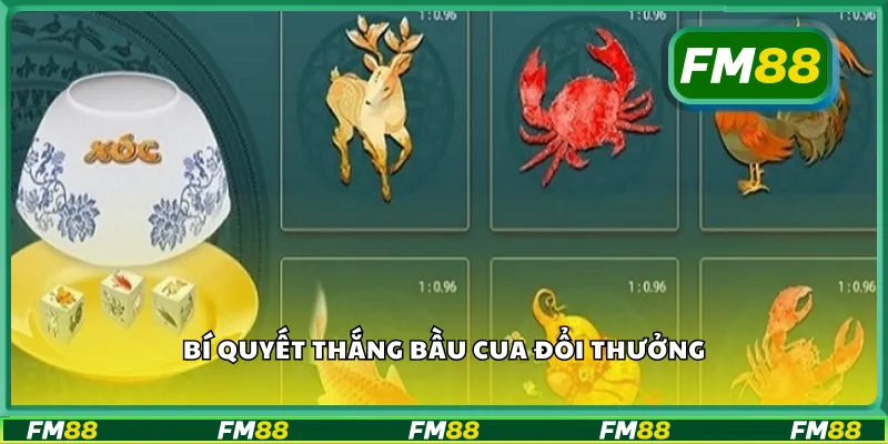 Bí quyết thắng bầu cua đổi thưởng