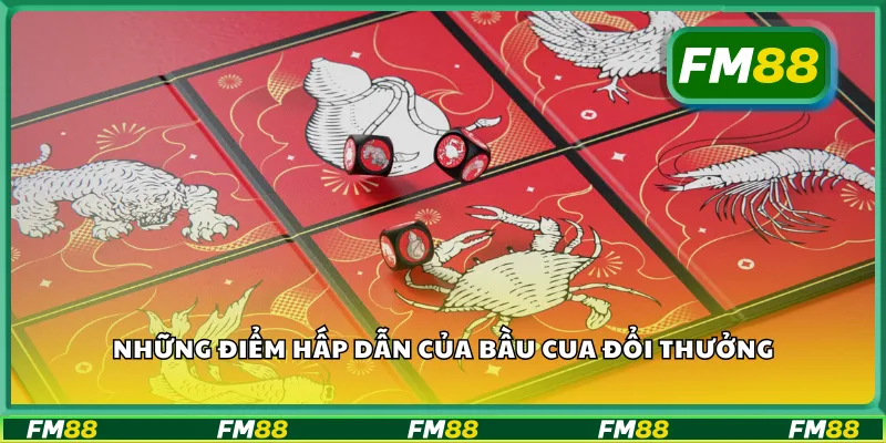 Những điểm hấp dẫn của bầu cua đổi thưởng