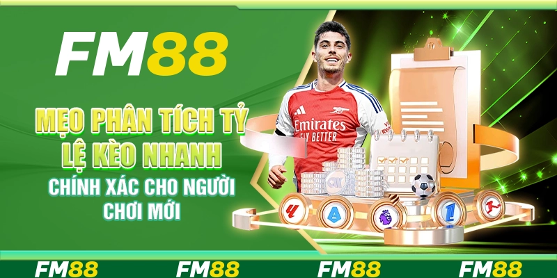 Mẹo Phân Tích Tỷ Lệ Kèo Nhanh Chính Xác Cho Người Chơi Mới