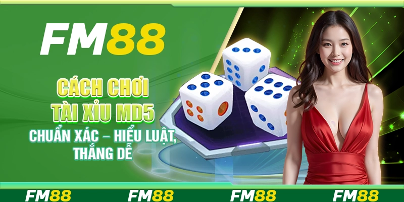 Cách chơi game tài xỉu MD5 chuẩn xác – Hiểu luật, thắng dễ