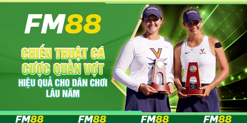 Chiến Thuật Cá Cược Quần Vợt Hiệu Quả Cho Dân Chơi Lâu Năm