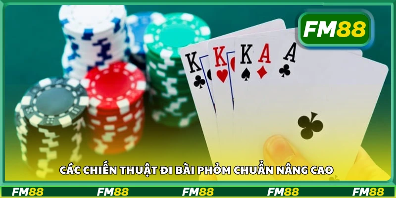 Chiến thuật đi bài phỏm chuẩn nâng cao