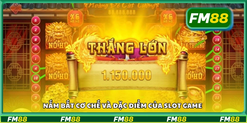 Tìm hiểu cơ chế và đặc điểm của slot game