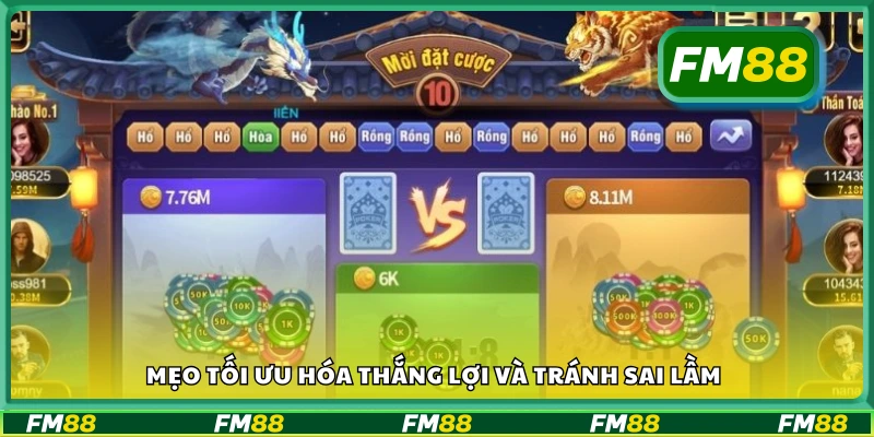 Mẹo tối ưu hóa thắng lợi và tránh sai lầm