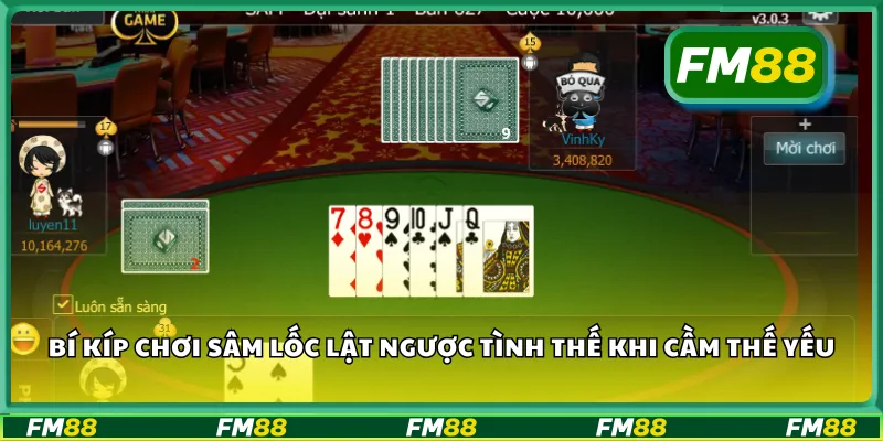 Bí kíp chơi sâm lốc lật ngược tình thế khi cầm thế yếu