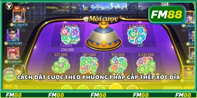 Cách đặt cược theo phương pháp gấp thếp xóc đĩa
