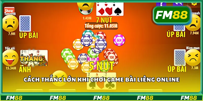 Cách thắng lớn khi chơi game bài liêng online