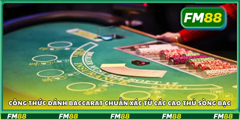 Công thức đánh baccarat giúp tăng tỷ lệ thắng từ chuyên gia