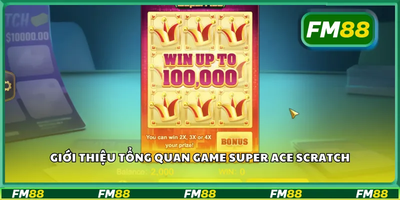 Giới thiệu tổng quan game Super Ace Scratch