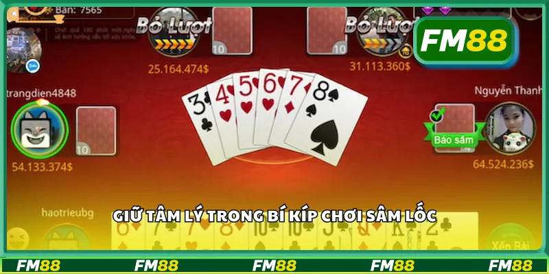 Giữ tâm lý trong bí kíp chơi sâm lốc
