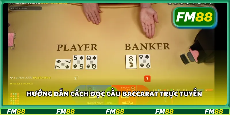 Hướng dẫn cách đọc cầu baccarat trực tuyến