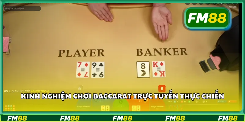 Kinh nghiệm chơi baccarat trực tuyến thực chiến