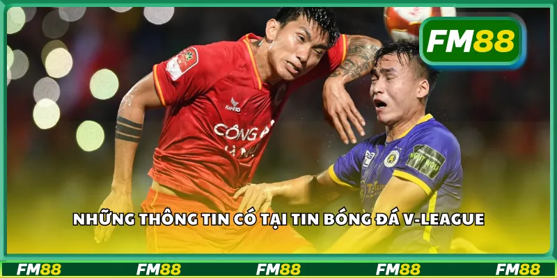Những thông tin có tại tin bóng đá V-League