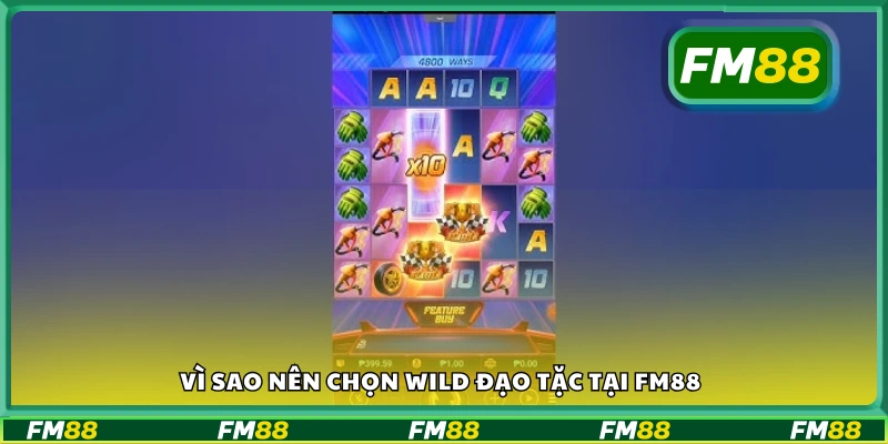 Lý do game thủ yêu thích Wild Đạo Tặc trên FM88
