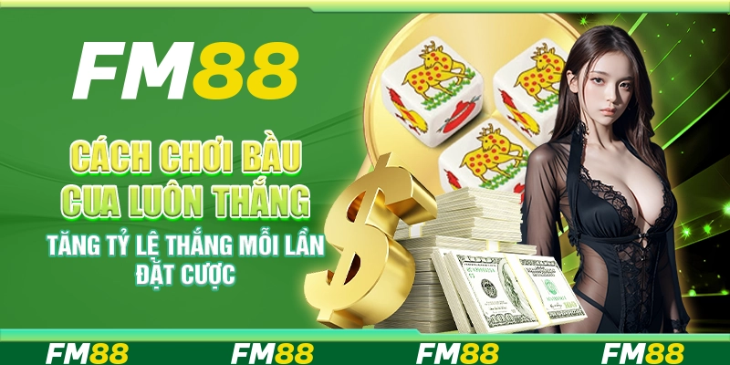 Cách chơi bầu cua luôn thắng – Tăng tỷ lệ thắng mỗi lần đặt cược