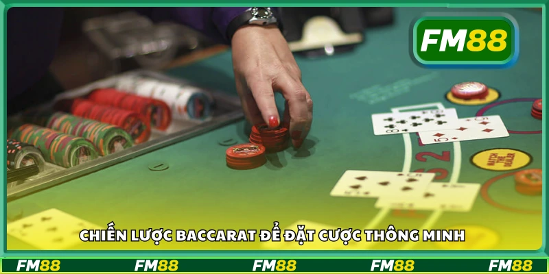 Chiến lược baccarat khôn ngoan nhờ chiến thuật