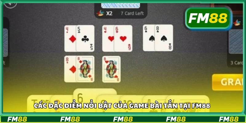 Những tính năng hấp dẫn trong bài Tấn tại FM88
