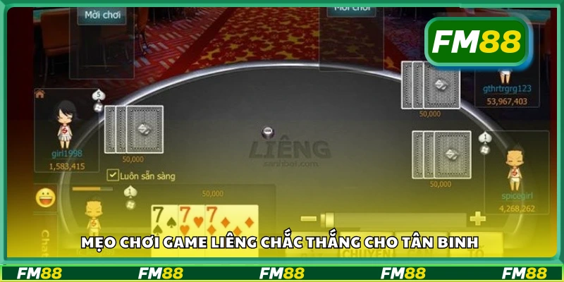 Mẹo chơi game Liêng chắc thắng cho tân binh