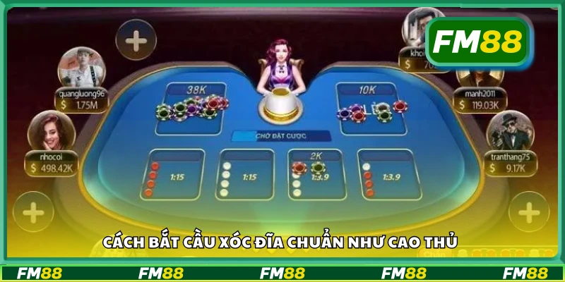 Hướng dẫn cách bắt cầu xóc đĩa chuẩn như cao thủ